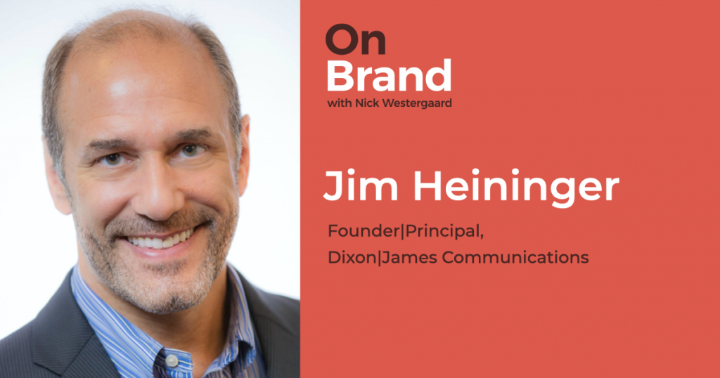 jim heininger on brand